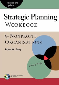 Strategic Planning Workbook for Nonprofit Organizations, Revised and Updated - Barry, Bryan W.