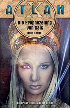 Atlan - Die Prophezeiung von Saïs - Kneifel, Hans