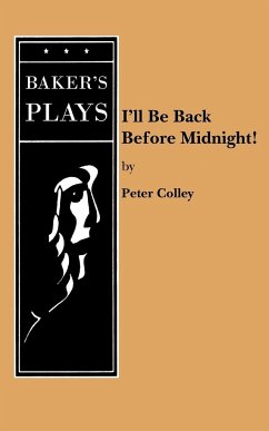 I'll Be Back Before Midnight! - Colley, Peter