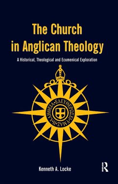 The Church in Anglican Theology - Locke, Kenneth A