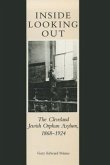 Inside Looking Out: The Cleveland Jewish Orphan Asylum, 1868-1924