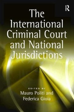 The International Criminal Court and National Jurisdictions - Gioia, Federica
