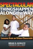 Spectacular Things Happen Along the Way: Lessons from an Urban Classroom