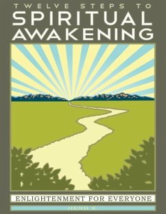 Twelve Steps to Spiritual Awakening - K, Herb