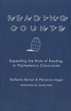 Reading Counts: Expanding the Role of Reading in Mathematics Classrooms - Borasi, Raffaella; Siegel, Marjorie