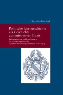 Politische Ideengeschichte als Geschichte administrativer Praxis - Lutterbeck, Klaus-Gert