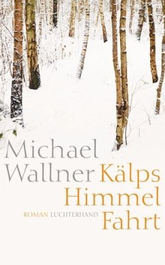 Kälps Himmelfahrt - Wallner, Michael