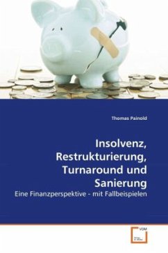 Insolvenz, Restrukturierung, Turnaround und Sanierung - Painold, Thomas