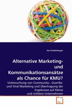 Alternative Marketing- und Kommunikationsansätze als Chance für KMU? - Hinderberger, Kai