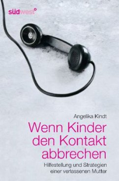 Wenn Kinder den Kontakt abbrechen - Kindt, Angelika