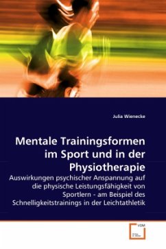 Mentale Trainingsformen im Sport und in der Physiotherapie - Wienecke, Julia