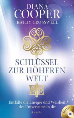 Schlüssel zur höheren Welt, m. Audio-CD - Cooper, Diana; Crosswell, Kathy