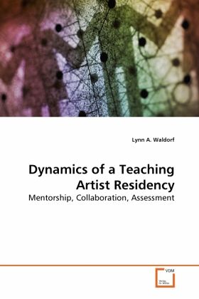 Dynamics of a Teaching Artist Residency Dynamics of a Teaching Artist Residency