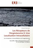 Les Récepteurs de l'Angiotensine II: Une Localisation Intracellulaire