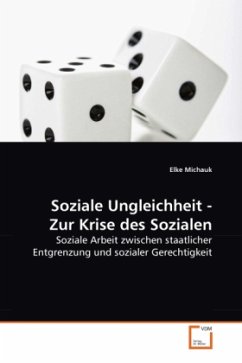 Soziale Ungleichheit - Zur Krise des Sozialen - Michauk, Elke