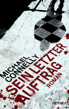 Sein letzter Auftrag / Jack McEvoy Bd.2 - Connelly, Michael