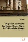 Migration, Communal Conflict and Group Rights in Ife-Modakeke, Nigeria