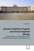 Giovanni Battista Tiepolo und Anton Raphael Mengs