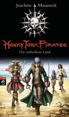 Das verheißene Land / Honky Tonk Pirates Bd.1 - Masannek, Joachim