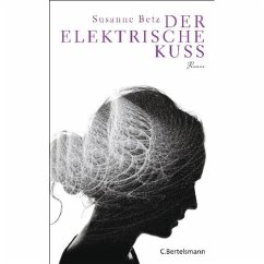 Der elektrische Kuss - Betz, Susanne