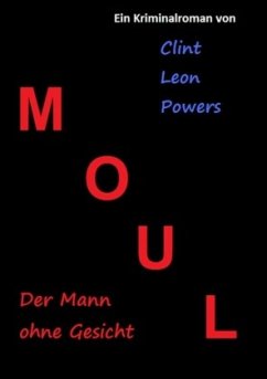 Moul - Der Mann ohne Gesicht - Powers, Clint Leon