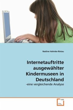 Internetauftritte ausgewählter Kindermuseen in Deutschland - Hahnke-Ristau, Nadine