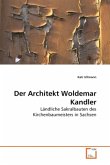 Der Architekt Woldemar Kandler