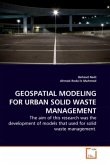 GEOSPATIAL MODELING FOR URBAN SOLID WASTE MANAGEMENT