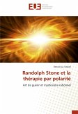 Randolph Stone et la thérapie par polarité