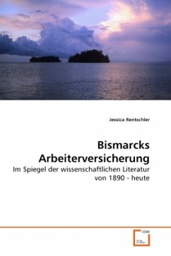 Bismarcks Arbeiterversicherung - Rentschler, Jessica