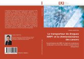 Le transporteur de drogues MRP1 et la chimiorésistance des cancers