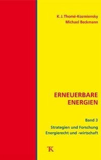 Erneuerbare Energien, Band 3 - Thome-Kozmiensky, Karl J. und Michael Beckmann