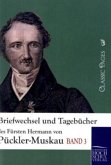Briefwechsel und Tagebücher des Fürsten Hermann von Pückler-Muskau