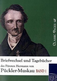 Briefwechsel und Tagebücher des Fürsten Hermann von Pückler-Muskau - Pückler-Muskau, Hermann von