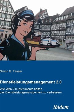 Cover Dienstleistungsmanagement 2.0. Wie Web-2.0-Instrumente helfen, das Dienstleistungsmanagement zu verbessern