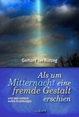 Als um Mitternacht eine fremde Gestalt erschien