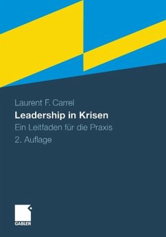 Leadership in Krisen - Carrel, Laurent F.