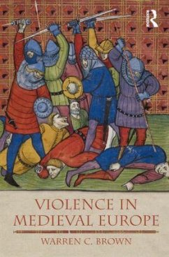 Violence in Medieval Europe - Brown, Warren C.