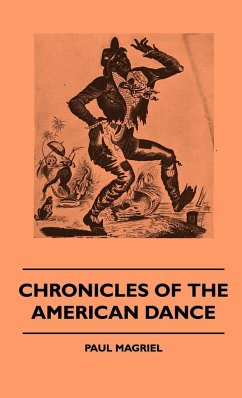 Chronicles Of The American Dance - Magriel, Paul