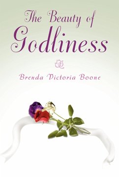 The Beauty of Godliness - Boone, Brenda Victoria