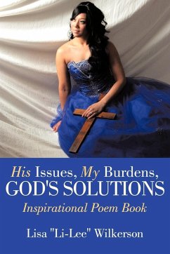 His Issues, My Burdens, God's Solutions - Wilkerson, Lisa "Li-Lee"