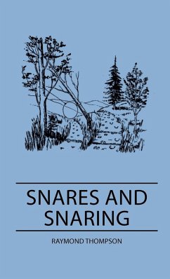 Snares and Snaring - Thompson, Raymond