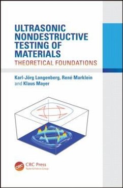 Ultrasonic Nondestructive Testing of Materials - Langenberg, Karl-Jörg; Marklein, René; Mayer, Klaus