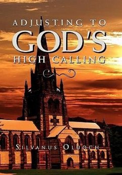 Adjusting to God's High Calling - Oluoch, Silvanus