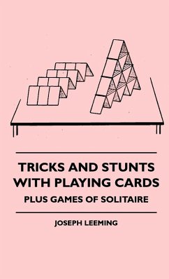 Tricks And Stunts With Playing Cards - Plus Games Of Solitaire - Leeming, Joseph