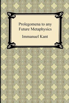 Kant's Prolegomena to any Future Metaphysics - Kant, Immanuel