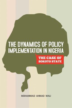 The Dynamics of Policy Implementation in Nigeria - Wali, Mohammad Ahmad