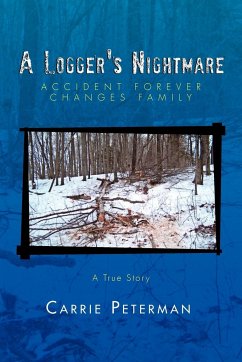 A Logger's Nightmare - Peterman, Carrie