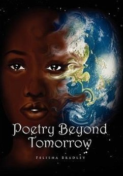 Poetry Beyond Tomorrow - Bradley, Felisha