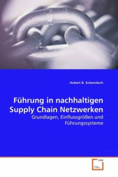 Führung in nachhaltigen Supply Chain Netzwerken - Schemitsch, Hubert B.